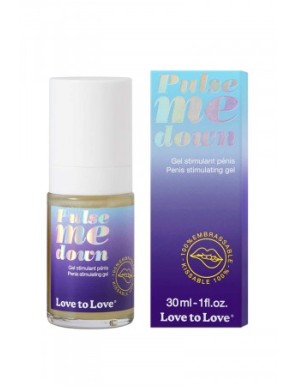 Gel stimulant pénis Pulse Me Down 30ml - Love To Love